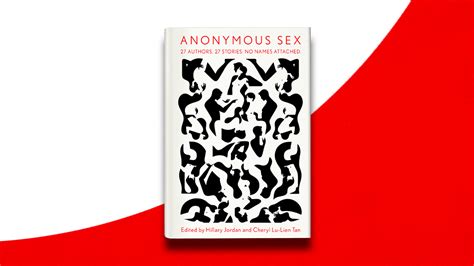 sexy story new|A new anthology tells erotic stories by 27 anonymous writers